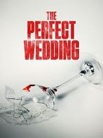 Watch The Perfect Wedding Zmovie