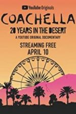 Watch Coachella: 20 Years in the Desert Zmovie