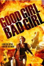 Watch Good Girl, Bad Girl Zmovie