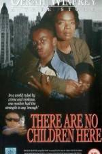 Watch There Are No Children Here Zmovie