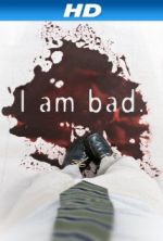 Watch I Am Bad Zmovie