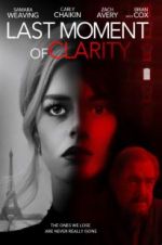 Watch Last Moment of Clarity Zmovie