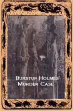 Watch Burstup Holmes Murder Case Zmovie