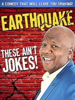 Watch Earthquake: These Ain\'t Jokes (TV Special 2014) Zmovie