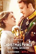 Watch A Christmas Prince: The Royal Wedding Zmovie