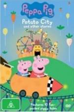 Watch Peppa Pig Potato City Zmovie