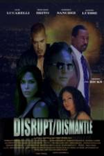 Watch DisruptDismantle Zmovie