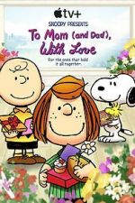 Watch Snoopy Presents: To Mom (and Dad), with Love (TV Special 2022) Zmovie