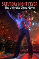 Watch Saturday Night Fever: The Ultimate Disco Movie Zmovie