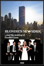 Watch Blondie\'s New York and the Making of Parallel Lines Zmovie