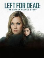 Watch Left for Dead: The Ashley Reeves Story Zmovie