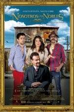 Watch Nosotros los Nobles Zmovie