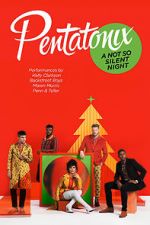 Watch Pentatonix: A Not So Silent Night Zmovie