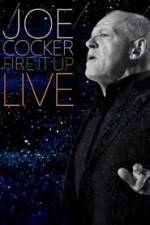 Watch Joe Cocker: Fire it Up Live Zmovie