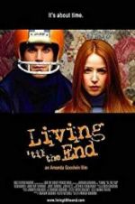 Watch Living \'til the End Zmovie