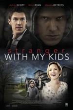 Watch A Stranger with My Kids Zmovie