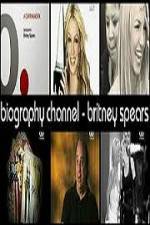 Watch Biography Channel Britney Spears Zmovie