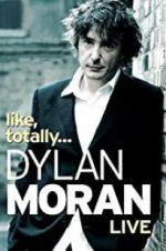 Watch Dylan Moran: Like, Totally Zmovie