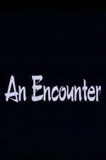 Watch An Encounter Zmovie