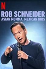 Watch Rob Schneider: Asian Momma, Mexican Kids Zmovie