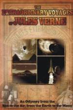 Watch The Extraordinary Voyages of Jules Verne Zmovie