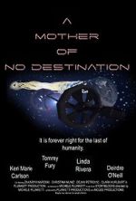 Watch A Mother of No Destination Zmovie