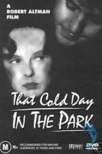 Watch That Cold Day in the Park Zmovie