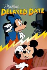 Watch Mickey\'s Delayed Date Zmovie