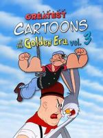 Watch Greatest Cartoons of the Golden Era Vol. 3 Zmovie