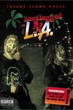 Watch Insane Clown Posse: Bootlegged in L.A. Zmovie