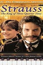 Watch Strauss: The King of 3/4 Time Zmovie