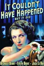 Watch It Couldn't Have Happened - But It Did Zmovie