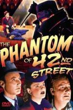 Watch The Phantom of 42nd Street Zmovie