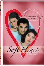 Watch Soft Hearts Zmovie