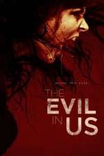 Watch The Evil in Us Zmovie