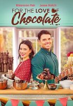 Watch For the Love of Chocolate Zmovie
