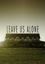 Watch Leave Us Alone (Short 2013) Zmovie
