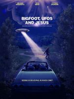 Watch Bigfoot, UFOs and Jesus Zmovie