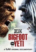 Watch Battle of the Beasts: Bigfoot vs. Yeti Zmovie