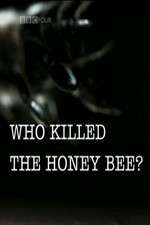 Watch Who Killed the Honey Bee Zmovie