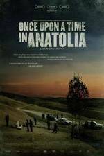 Watch Once Upon a Time in Anatolia Zmovie