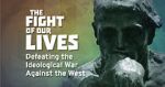 Watch The Fight of Our Lives: Defeating the Ideological War Against the West Zmovie