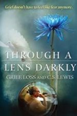 Watch Through a Lens Darkly: Grief, Loss and C.S. Lewis Zmovie