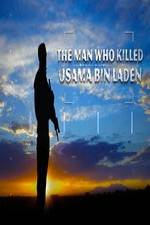 Watch The Man Who Killed Usama bin Laden Zmovie