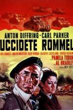 Watch Uccidete Rommel Zmovie