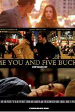 Watch Me You and Five Bucks Zmovie