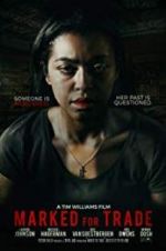 Watch Marked for Trade Zmovie