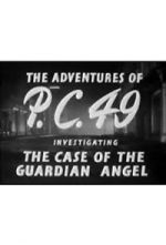 Watch The Adventures of P.C. 49: Investigating the Case of the Guardian Angel Zmovie