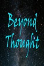 Watch Beyond Thought Zmovie