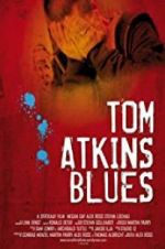 Watch Tom Atkins Blues Zmovie